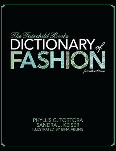 The Fairchild Books Dictionary of Fashion