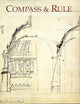 Compass and Rule: Architecture as Mathematical Practice in England 1500-1750