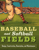 Baseball and Softball Fields: Design, Construction, Renovation, and Maintenance