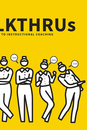 Teaching WalkThrus: Five-step guides to instructional coaching: Visual Step-by-Step Guides to Essential Teaching Techniques
