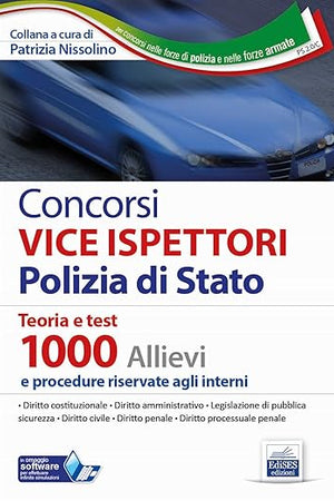 Concorsi VICE ISPETTORI Polizia di Stato: Teoria e test 1000 Allievi e procedure riservate agli interni (PS) (Italian Edition)
