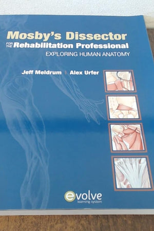 Mosby's Dissector for the Rehabilitation Professional: Exploring Human Anatomy