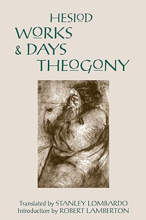 Works and Days and Theogony (Hackett Classics)