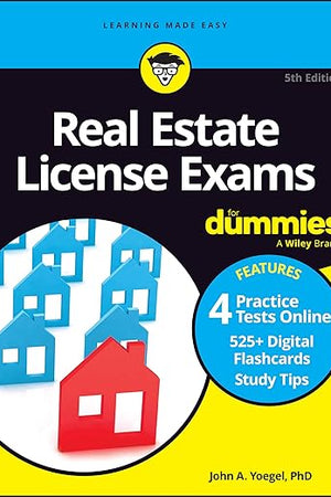 Real Estate License Exams For Dummies: Book + 4 Practice Exams + 525 Flashcards Online