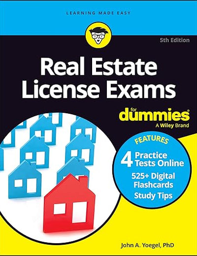 Real Estate License Exams For Dummies: Book + 4 Practice Exams + 525 Flashcards Online