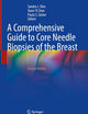 A Comprehensive Guide to Core Needle Biopsies of the Breast