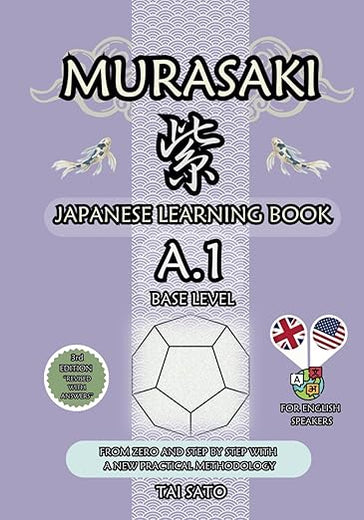 Murasaki: Japanese Learning Book - Beginner A1: From zero and Step by Step with a New Practical Methodology (English Edition)