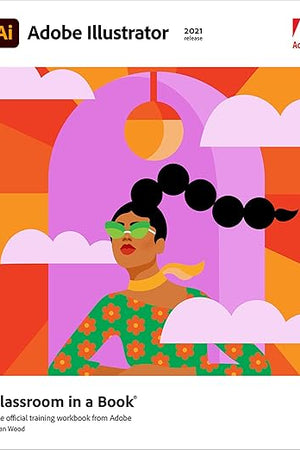 Adobe Illustrator Classroom in a Book (2021 release)