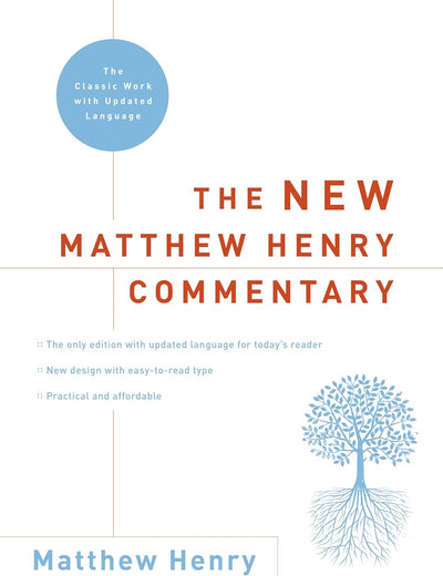 The New Matthew Henry Commentary: The Classic Work with Updated Language