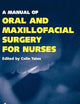 A Manual of Oral and Maxillofacial Surgery for Nurses
