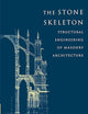 The Stone Skeleton: Structural Engineering of Masonry Architecture
