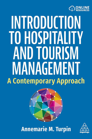 Introduction to Hospitality and Tourism Management: A Contemporary Approach