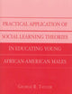 Practical Application of Social Learning Theories in Educating Young African-American Males