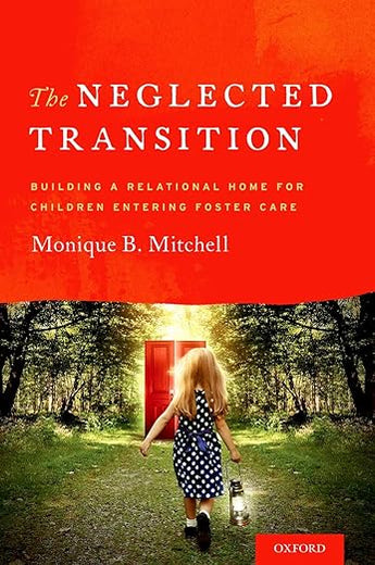 The Neglected Transition: Building a Relational Home for Children Entering Foster Care