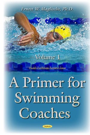 A Primer for Swimming Coaches: Physiological Foundations (Sports and Athletics Preparation, Performance, and Psychology)