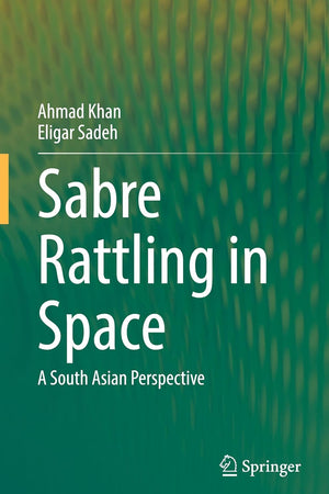 Sabre Rattling in Space: A South Asian Perspective