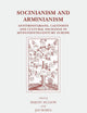 Socinianism and Arminianism: Antitrinitarians, Calvinists and Cultural Exchange in Seventeenth-Century Europe (Brill's Studies in Intellectual History, 134)