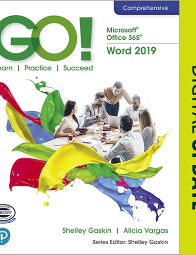 GO! with Microsoft Office 365, Word 2019 Comprehensive