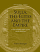 Sulla, the Elites and the Empire: A Study of Roman Policies in Italy and the Greek East (Impact of Empire, 8)