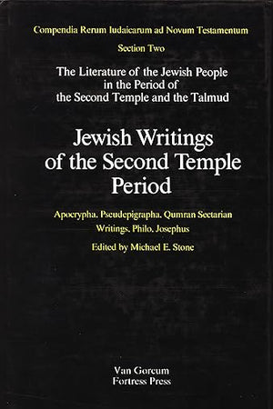 The Literature of the Jewish People in the Period of the Second Temple and the Talmud, Volume 2 Jewish Writings of the Second Temple Period: ... Rerum Iudaicarum ad Novum Testamentum, 2/2)