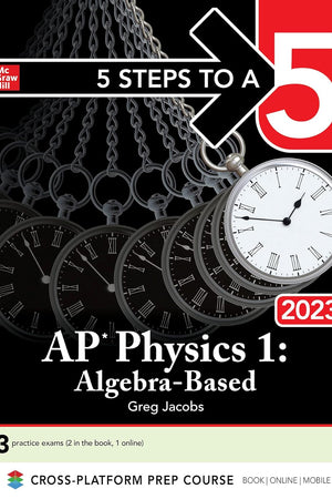 5 Steps to a 5: AP Physics 1: Algebra-Based 2023
