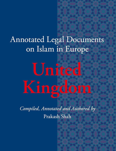 Annotated Legal Documents on Islam in Europe: United Kingdom