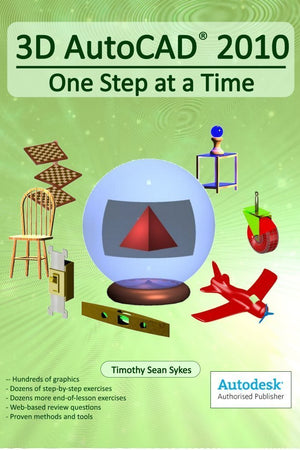 3D AutoCAD 2010: One Step at a Time