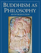 Buddhism as Philosophy: An Introduction