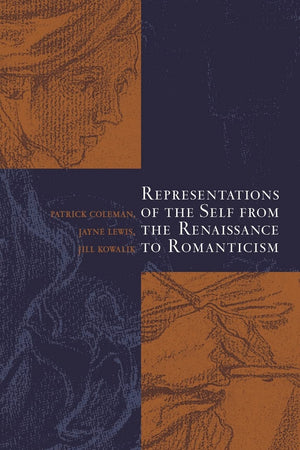 Representations of the Self from the Renaissance to Romanticism