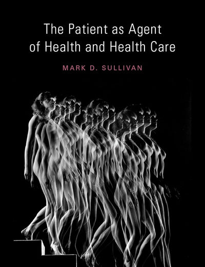 The Patient as Agent of Health and Health Care: Autonomy in Patient-Centered Care for Chronic Conditions