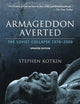 Armageddon Averted: The Soviet Collapse, 1970-2000