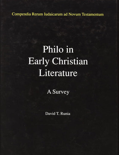 Jewish Traditions in Early Christian Literature, Volume 3 Philo in Early Christian Literature: A survey (Compendia Rerum Iudaicarum ad Novum Testamentum, 3)