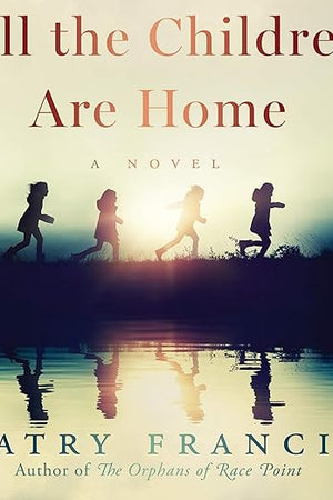 All the Children Are Home Lib/E