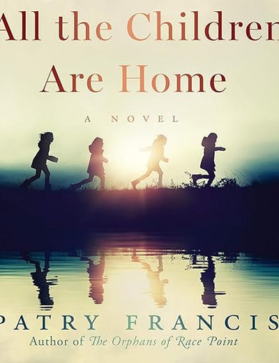 All the Children Are Home Lib/E