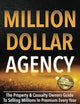 MILLION-DOLLAR AGENCY: The Property & Casualty Owner's Guide to Selling Millions in Premium Every Year
