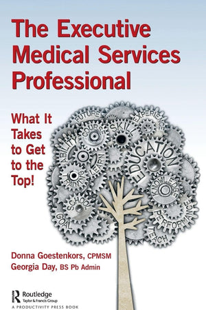 The Executive Medical Services Professional: What It Takes to Get to the Top!
