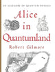 Alice in Quantumland: An Allegory of Quantum Physics