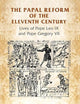 The Papal Reform of the Eleventh Century: Lives of Pope Leo IX and Pope Gregory VII (Manchester Medieval Sources)
