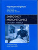 High Risk Emergencies, An Issue of Emergency Medicine Clinics (Volume 28-1) (The Clinics: Internal Medicine, Volume 28-1)