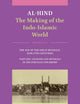 Al-Hind: The Making of the Indo-Islamic World: Volume IV: Age of the Great Mughals, 16th-17th Centuries. Part One: Afghans and Mughals in the Struggle