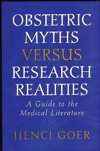 Obstetric Myths Versus Research Realities: A Guide to the Medical Literature