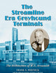 The Streamline Era Greyhound Terminals: The Architecture of W.S. Arrasmith