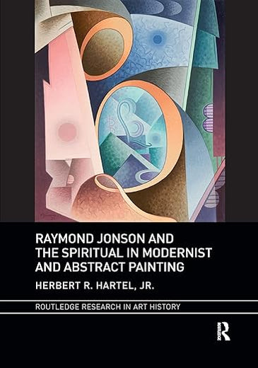 Raymond Jonson and the Spiritual in Modernist and Abstract Painting (Routledge Research in Art History)