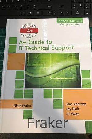 A+ Guide to IT Technical Support (Hardware and Software)