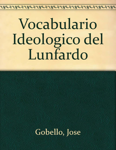 Vocabulario Ideologico del Lunfardo (Spanish Edition)