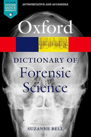A Dictionary of Forensic Science (Oxford Quick Reference)