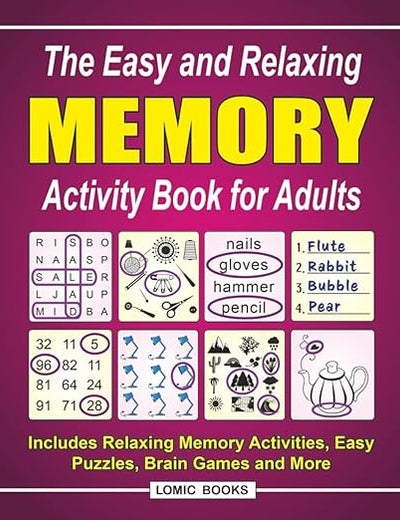 The Easy and Relaxing Memory Activity Book for Adults: Includes Relaxing Memory Activities, Easy Puzzles, Brain Games and More