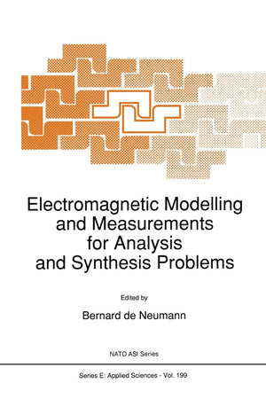 Electromagnetic Modelling and Measurements for Analysis and Synthesis Problems (NATO Science Series E:, 199)
