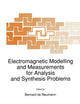 Electromagnetic Modelling and Measurements for Analysis and Synthesis Problems (NATO Science Series E:, 199)
