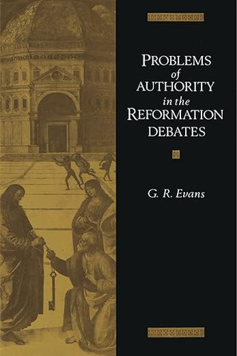 Problems of Authority in the Reformation Debates
